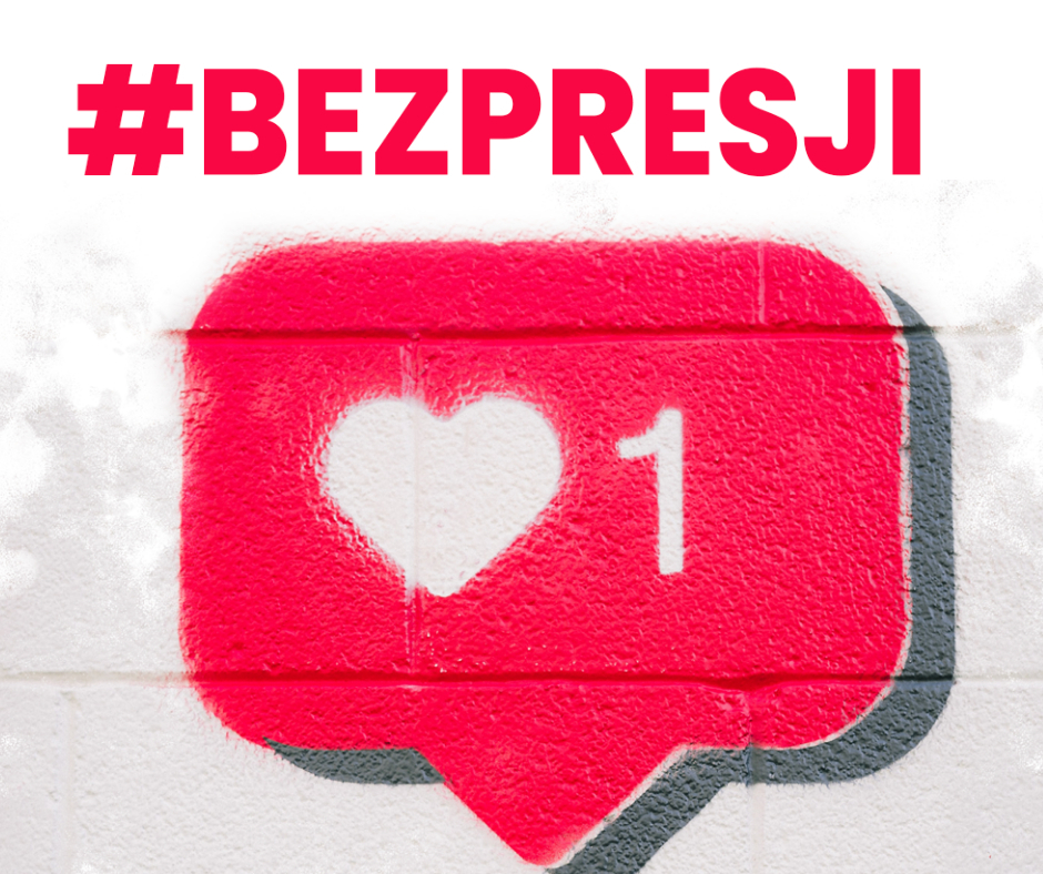Plakat #BEZPRESJI
